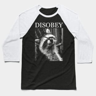 Raccoon Disobey Baseball T-Shirt